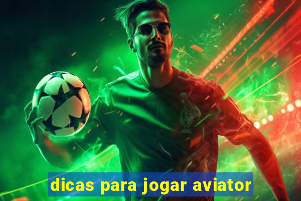 dicas para jogar aviator